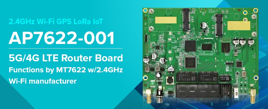 AP7622 5G 4G LTE Router board with 2.4GHz Wi-Fi GPS LoRa IoT functions by MT7622 w/ 2.4GHz Wi-Fi manufacturer-banner