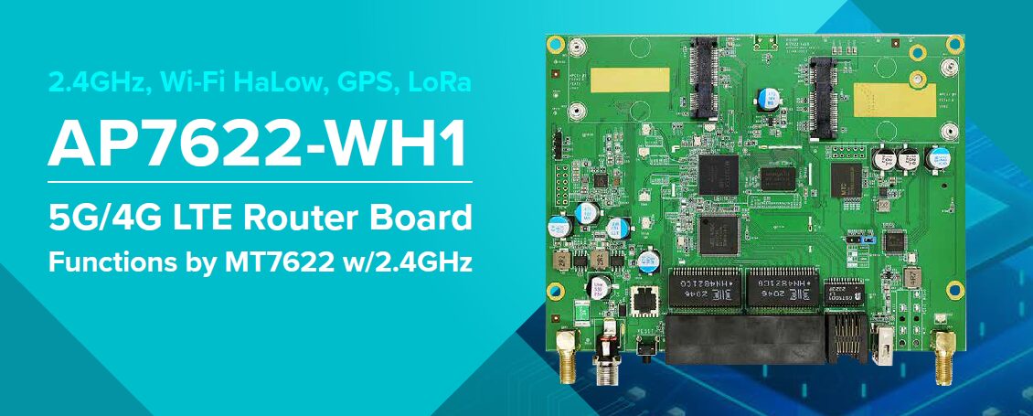 AP7622-WH1 5G 4G LTE Router Board with 2.4GHz,Wi-Fi Halow,GPS,LoRa IoT functions by MT7622 w/ 2.4GHz Wi-Fi manufacturer