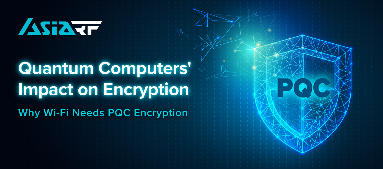 The Impact of Quantum Computers on Traditional Encryption: Why Wi-Fi Technology Needs PQC Encryption