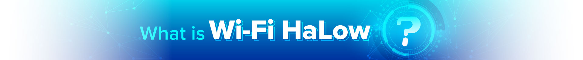 what is Wi-Fi HaLow Banner Mobile